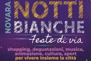 Novara, a settembre tre appuntamenti con le "Notti bianche - Feste di via"